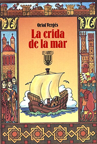 Beispielbild fr La crida de la mar (Les Arrels, l'aventura i la histria) zum Verkauf von medimops