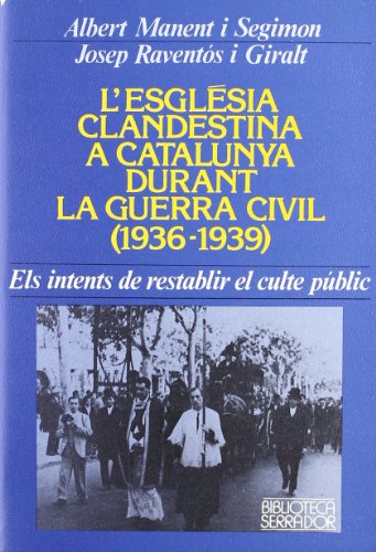 Imagen de archivo de L'Esglsia clandestina a Catalunya durant la guerra civil (1936-1939) a la venta por Iridium_Books