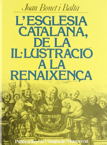 9788472026469: L'Esglsia catalana, de la Illustraci a la Renaixena: 34 (Biblioteca Abat Oliba)