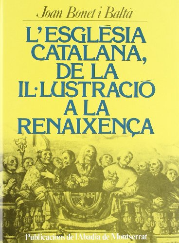 9788472026469: L'ESGLESIA CATALANA, DE LA ILšLUSTRACIO A LA RENAIXEN‡A