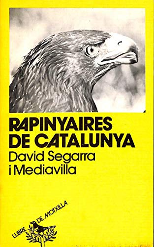 Imagen de archivo de Rapinyaires de Catalunya (Llibre de Motxilla) (Catalan Edition) a la venta por El Pergam Vell