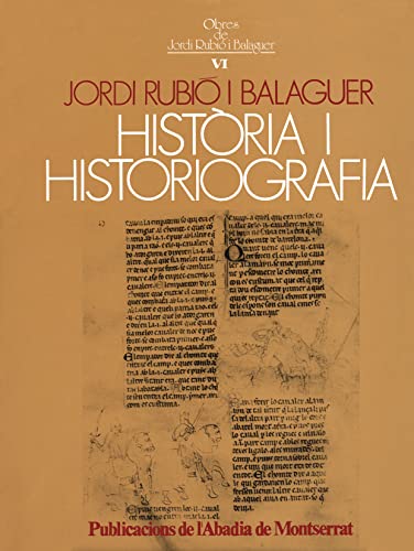 Imagen de archivo de Obres completes de Jordi Rubi i Balaguer: Histria i historiografia (Biblioteca Abat Oliba) (Catalan Edition) a la venta por dsmbooks