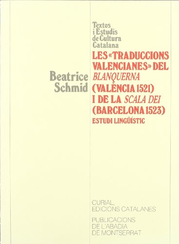 LES TRADUCCIONS VALENCIANES DEL BLANQUERNA (VALÈNCIA, 1523) I DE LA SCALA DEI