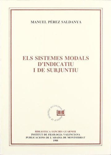 ELS SISTEMES MODALS D INDICATIU I SUBJUNTIU