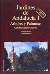 Imagen de archivo de JARDINES DE ANDALUCA I ARBOLES Y PALMERAS a la venta por Imosver