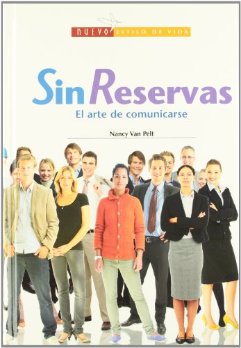 Sin Reservas (Nuevo Estilo De Vida/ New Lifestyle) (Spanish Edition) (9788472081024) by Van Pelt, Nancy
