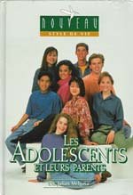 Imagen de archivo de Les Adolescents Et Leurs Parents (Nouveau Style De Vie) a la venta por Iridium_Books