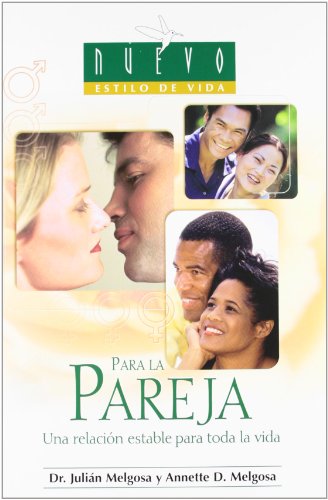 Beispielbild fr Para La Pareja/ To Couples: Una Relacion Estable Para Toda La Vida/ Enjoying a Stable, Lifelong Relationship (Nuevo Estilo De Vida/ New Lifestyle) (Spanish Edition) zum Verkauf von ThriftBooks-Dallas