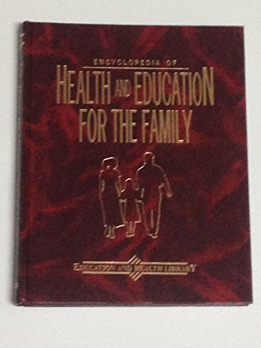 Beispielbild fr Encyclopedia Of Health and Education For The Family (Education And Health Library, 1) zum Verkauf von Iridium_Books