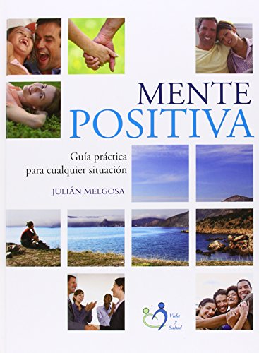 Beispielbild fr Mente Positiva, Guia Practica Para Cualquier Situaction (Positive Mind) zum Verkauf von Iridium_Books