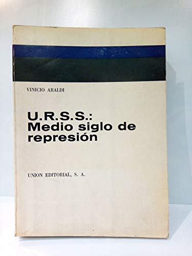 Imagen de archivo de U.R.S.S.:Medio Siglo De Represion a la venta por Renaissance Books