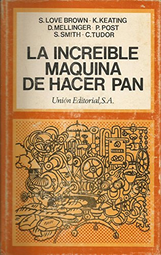 Beispielbild fr La Increible Maquina de Hacer el Pan zum Verkauf von Librera Gonzalez Sabio