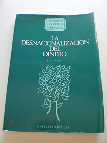 Imagen de archivo de La desnacionalizacin del dinero a la venta por Iridium_Books