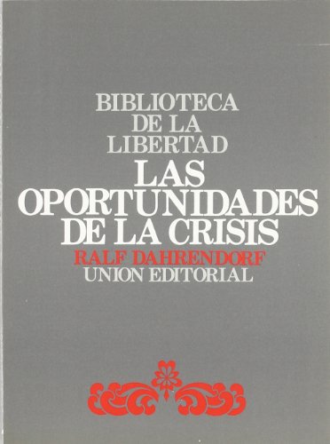 Oportunidades de la crisis, las (Spanish Edition) (9788472091658) by Dahrendorf, Ralf