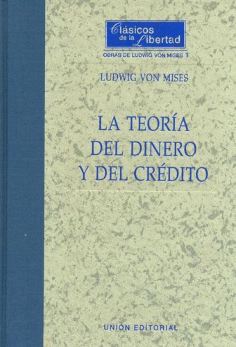 Imagen de archivo de LA TEORA DEL DINERO Y DEL CRDITO a la venta por LIBRERA COCHERAS-COLISEO