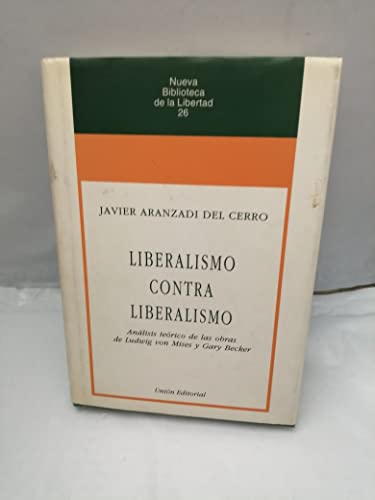 Imagen de archivo de LIBERALISMO CONTRA LIBERALISMO a la venta por Zilis Select Books