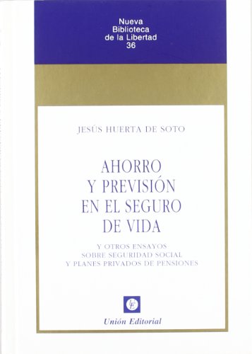 Ahorro y prevision en el seguro de vida y otros ensayos sobre seguridad social y planes de pensiones