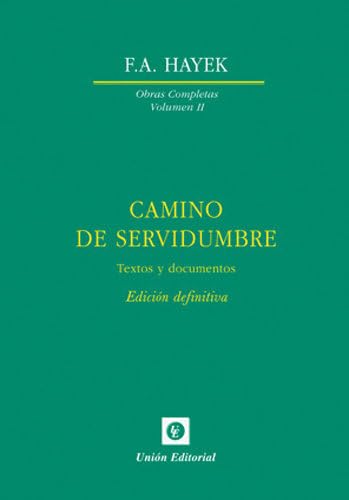 Imagen de archivo de CAMINO DE SERVIDUMBRE TEXTOS Y DOCUMENTOS. EDICIN DEFINITIVA a la venta por Zilis Select Books