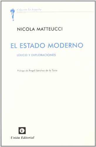 9788472095243: El estado moderno: Lxico y exploraciones (La Antorcha) (Spanish Edition)