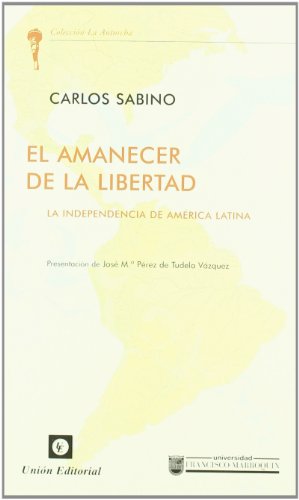 Beispielbild fr EL AMANECER DE LA LIBERTAD zum Verkauf von Siglo Actual libros