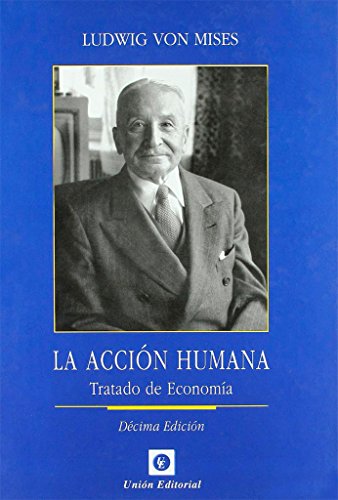 Imagen de archivo de La Accion Humana. Tratado de Economia. a la venta por ACADEMIA Antiquariat an der Universitt