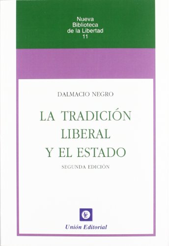 Imagen de archivo de LA TRADICIN LIBERAL Y EL ESTADO (2. ED.) a la venta por Siglo Actual libros