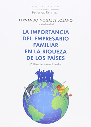 Imagen de archivo de LA IMPORTANCIA DEL EMPRESARIO FAMILIAR EN LA RIQUEZA DE LOS PASES a la venta por KALAMO LIBROS, S.L.