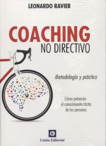 Imagen de archivo de COACHING NO DIRECTIVO: METODOLOGA Y PRCTICA a la venta por KALAMO LIBROS, S.L.