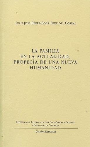 Stock image for LA FAMILIA EN LA ACTUALIDAD, PROFECA DE UNA NUEVA HUMANIDAD for sale by KALAMO LIBROS, S.L.