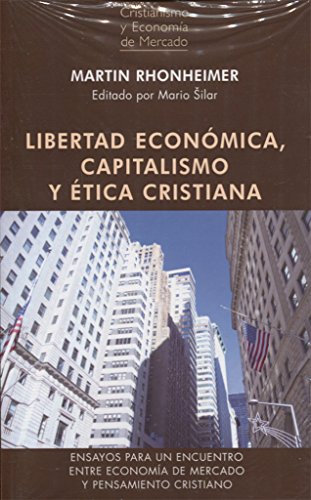 Imagen de archivo de LIBERTAD ECONMICA, CAPITALISMO Y TICA CRISTIANA: ENSAYOS PARA UN ENCUENTRO ENTRE ECONOMA DE MERCADO Y PENSAMIENTO CRISTIANO a la venta por KALAMO LIBROS, S.L.