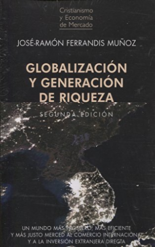 Imagen de archivo de GLOBALIZACIN Y GENERACIN DE RIQUEZA a la venta por Librerias Prometeo y Proteo