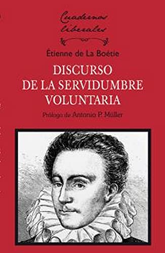 Imagen de archivo de DISCURSO DE LA SERVIDUMBRE VOLUNTARIA. a la venta por KALAMO LIBROS, S.L.