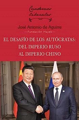 Imagen de archivo de EL DESAFO DE LOS AUTCRATAS. DEL IMPERIO RUSO AL IMPERIO CHINO a la venta por KALAMO LIBROS, S.L.