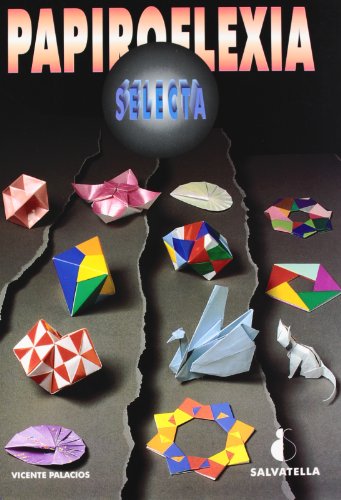 Imagen de archivo de Papiroflexia Selecta / Select Origami (Spanish Edition) a la venta por ThriftBooks-Dallas