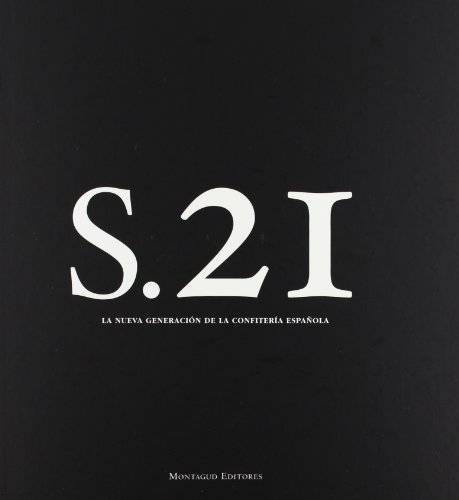 Stock image for Siglo 21, la nueva generacin de la confitera espaola for sale by AG Library