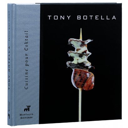 Stock image for TONY BOTELLA CUISINE POUR COCKTAIL (frances) for sale by Siglo Actual libros