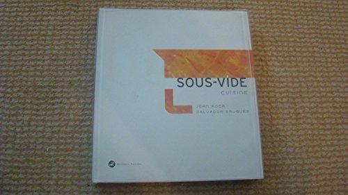 Sous-Vide Cuisine (9788472121126) by Joan Roca; Salvador Brugus