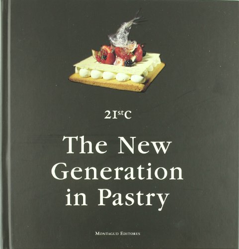 9788472121249: 21st - The New Generation In Spanish Patisserie, Balaguer, Palomeque, Mamper, Pallas,sierra, Morato