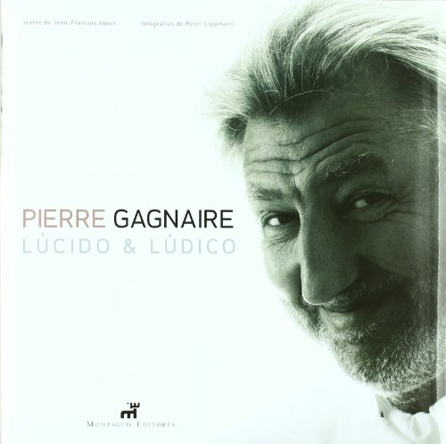 Pierre Gagnaire - Lucido y lúdico