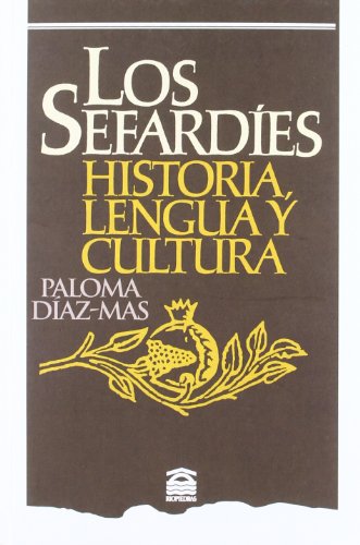 Los sefardÃ­es: historia, lengua y cultura (9788472131750) by DÃ­az-Mas, Paloma