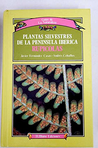 Imagen de archivo de PLANTAS SILVESTRES DE LA PENINSULA IBERICA. RUPICOLAS a la venta por CATRIEL LIBROS LATINOAMERICANOS