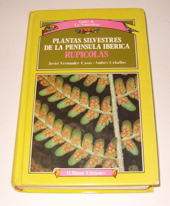 PLANTAS SILVESTRES DE LA PENINSULA IBERICA. RUPICOLAS