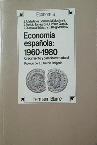 9788472142589: Economia espaola, 1960-1980 : crecimiento y cambio estructural