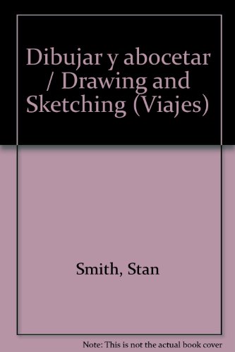 Imagen de archivo de Dibujar y abocetar / Drawing and Sketching (Viajes) (Spanish Edition) a la venta por LIBRERA MATHILDABOOKS