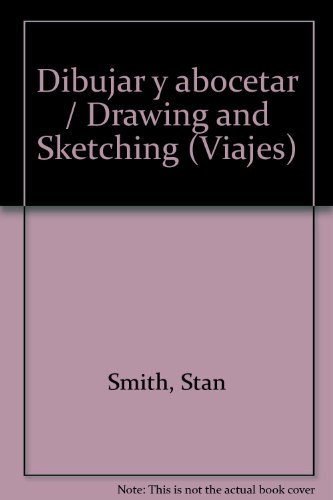 Stock image for Dibujar y abocetar / Drawing and Sketching (Viajes) (Spanish Edition) for sale by LIBRERA MATHILDABOOKS