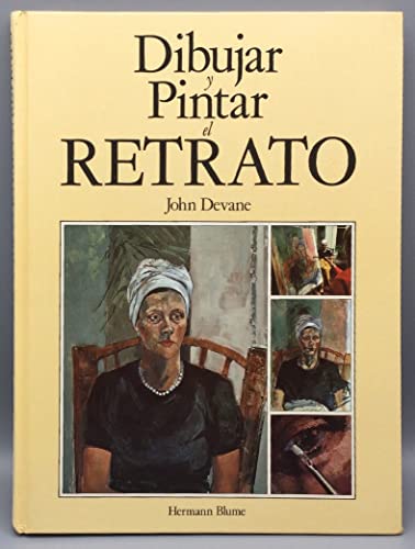 Beispielbild fr Dibujar y Pintar el Retrato. zum Verkauf von Hamelyn