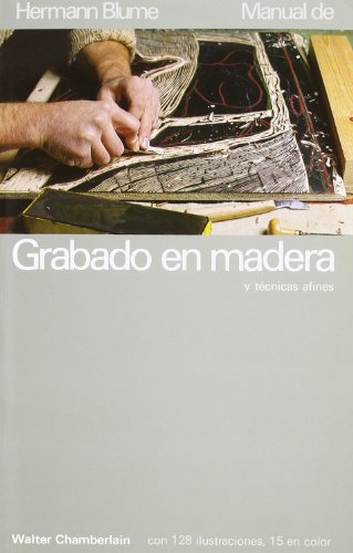 Beispielbild fr MANUAL DE GRABADO EN MADERA Y TCNICAS AFINES zum Verkauf von Zilis Select Books