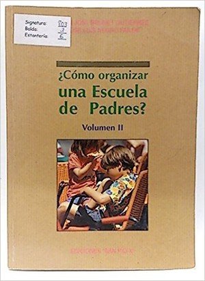 Imagen de archivo de Como organizar una escuela de padres? Volumen II a la venta por Librera 7 Colores