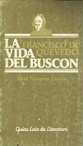 Beispielbild fr Gua de Lectura de "la Vida Del Buscn Llamado Don Pablos" de Francisco de Quevedo zum Verkauf von Hamelyn