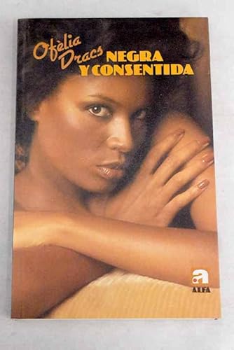 Stock image for Negra y consentida. for sale by Librera PRAGA